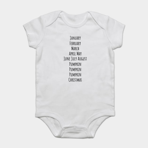 The Important Months: Pumpkin x3 and Christmas, funny design Baby Bodysuit by Luxinda